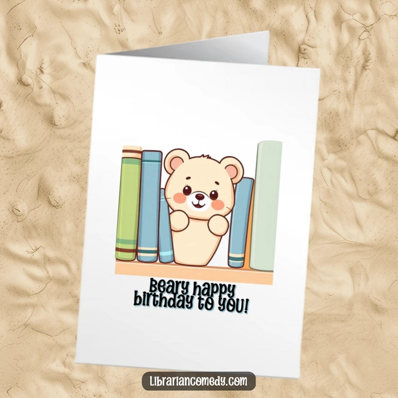 Funny Free Printable Birthday Card: Cheerful bear cub peeking from behind a bookshelf, ready to celebrate with playful charm.