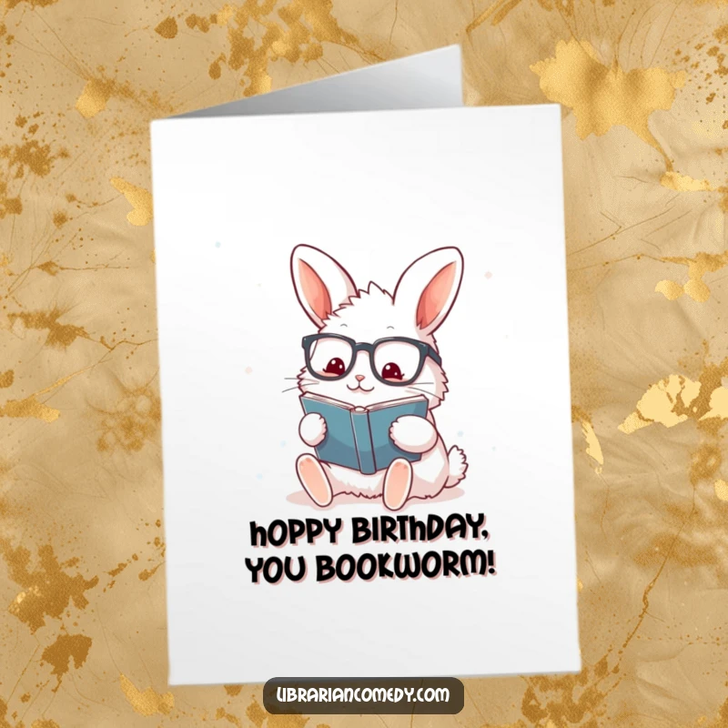 Funny Free Printable Birthday Card: Fluffy rabbit with glasses stamping a book, celebrating with energetic bookish joy.