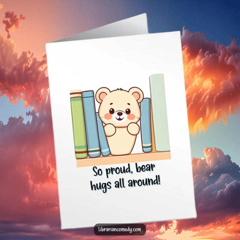 Funny Free Printable Congratulations Card: Happy bear cub peeking from behind books, celebrating achievements with pure delight.