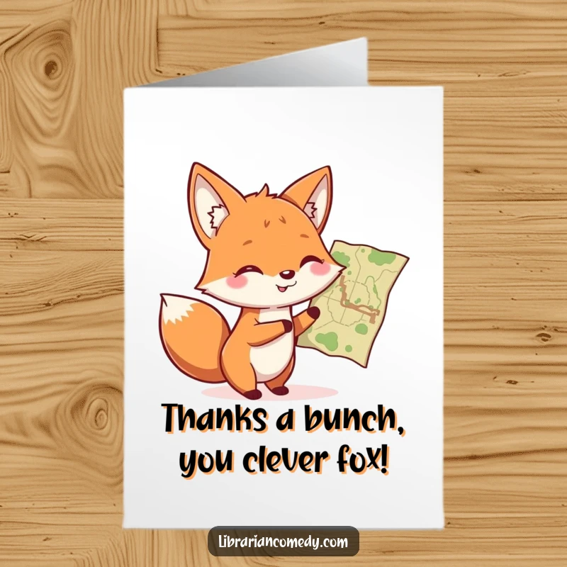 Funny Free Printable Thank You Card: Smiling fox with a twinkle, pointing at a map, offering thanks with a journey ahead.