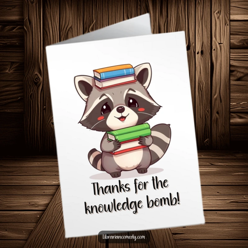 Funny Free Printable Thank You Card: Raccoon comically balancing books as a witty way to say thanks.