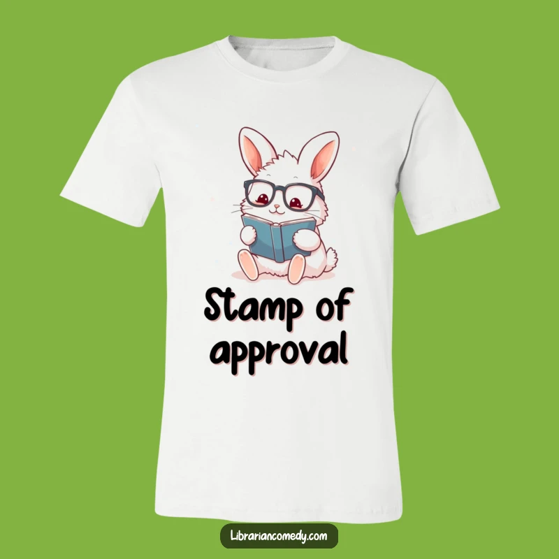 Funny Rabbit Stamper T-Shirt: Bookish Humor, Ideal Humorous Gift for Avid Readers